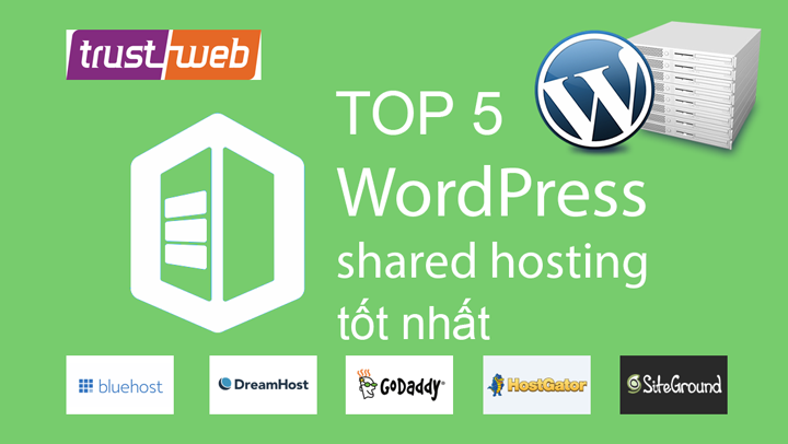 Top 5 dịch vu WordPress hosting tốt nhất