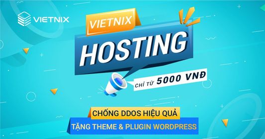 Vietnix - Nhà cung cấp dịch vụ Hosting, VPS giá rẻ và Anti DDoS chuyên nghiệp hàng đầu Việt Nam