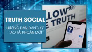 Truth Social là gì? Cách tạo tài khoản Truth Social - Mạng xã hội mới